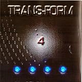 TRANS-FORM - 4 (four)