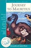Journey to Mauritius (Lost & Found Classic Travel Writing) Bernardin De Saint-Pierre, Jason Wilson