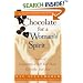 Chocolate for a Woman's Spirit: 77 Stories of Inspiration to Life Your Heart and Sooth Your Soul (Chocolate)