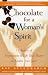 Chocolate for a Woman's Spirit: 77 Stories of Inspiration to Life Your Heart and Sooth Your Soul