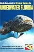 Diving Guide to Underwater Florida, 11th Edition