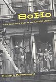 Soho: The Rise and Fall of an Artists Colony