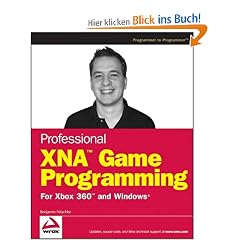 Professional XNA Game Programming: For Xbox 360 and Windows