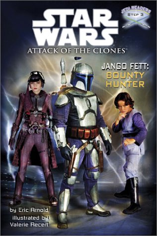Jango Fett: Bounty Hunter (Star Wars: Attack of the Clones / Jedi Readers, Step 3)