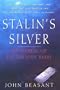 Stalin's Silver: The Sinking of the USS John Barry