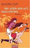 Wer schön sein will, muss sterben