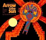 Arrow to the Sun( A Pueblo Indian Tale)[ARROW TO THE SUN][Hardcover]