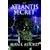 The Atlantis Secret: A Complete Decoding of Plato's Lost Continent