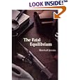 The Fatal Equilibrium
