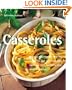 Casseroles: Delicious Casseroles for Every Day Dining-For That Special Occasion When You Need Something Easy, Flavorful and Fun (Quick & Easy)