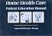 Home Health Care Patient Education Manual