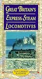 Great Britain's Steam Locomotives: Southern