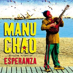 Manu Chao - Proxima Estacion:Esperanza [UK-Import] - Zortam Music