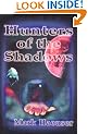 Hunters of the Shadows