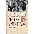 For Both Cross and Flag (Catholic Action, Anti-catholicism, and National Security Politics in World War II San Francisco) (Urban Life, Landscape and Policy) (Hardcover)