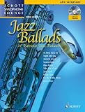 Produkt-Bild: Jazz Ballads: 16 ber&uuml;hmte Jazz-Balladen. Alt-Saxophon. Ausgabe mit CD.: 16 ber&uuml;hmte Jazz-Ballads. Alt-Saxophon (Schott Saxophone Lounge)