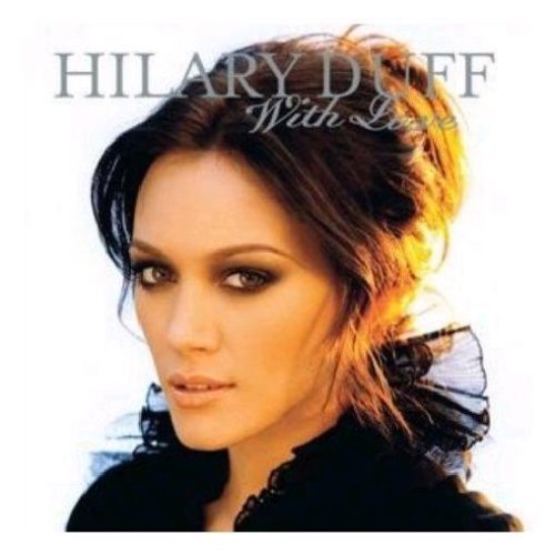 Hilary Duff - With Love Pt.1 - Zortam Music