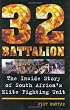 32 Battalion: The Inside Story of South Africa's Elite Fighting Unit