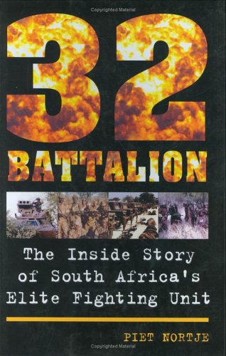32 Battalion: The Inside Story of South Africa's Elite Fighting Unit under South Africa in The Books Store