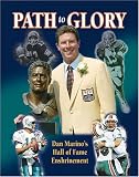Path to Glory: Dan Marino's Hall of Fame Enshrinement