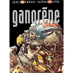 Gangr&egrave;ne by Juan Giménez and Carlos Trillo