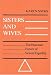 Sisters and Wives: THE PAST AND FUTURE OF SEXUAL EQUALITY (Contributions in Women's Studies, No. 10.)