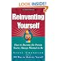 Reinventing Yourself: How To Become The Person You've Always Wanted To Be
