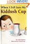 When I Fell into My Kiddush Cup