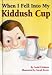 When I Fell into My Kiddush Cup