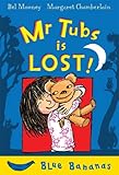 Mr Tubs is lost!