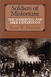 Soldiers of Misfortune: The Somervell and Mier Expeditions