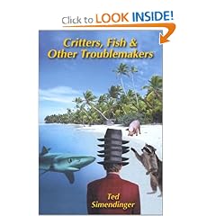 Critters, Fish & Other Troublemakers