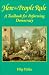 Search : Here the People Rule: A Toolbook for Reforming Democracy