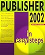 Publisher 2002 in Easy Steps