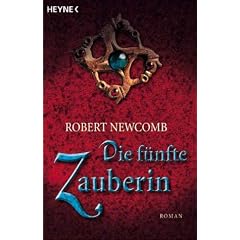 Die f�nfte Zauberin. Die Chroniken von Blut und Stein 01.