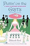 Puttin' on the Grits: A Guide to Southern Entertaining