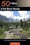 Search : 50 Hikes in the Sierra Nevada: Hikes and Backpacks from Lake Tahoe to Sequoia National Park (50 Hikes)