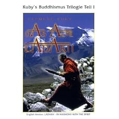 Kuby's Buddhismus Trilogie Teil 1 - Das alte Ladakh