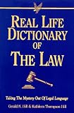 Real Life Dictionary of the Law: Taking the Mystery Out of Legal Language