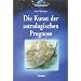 Die Kunst der astrologischen Prognose