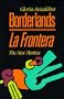 Borderlands / La Frontera: The New Mestiza