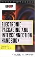 Electronic Packaging and Interconnection Handbook