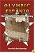 Olympic & Titanic: The Truth Behind the Conspiracy