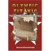 Olympic & Titanic: The Truth Behind the Conspiracy