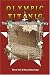 Olympic & Titanic: The Truth Behind the Conspiracy