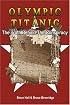 Olympic & Titanic: The Truth Behind the Conspiracy