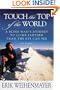 Touch the Top of the World: A Blind Man's Journey to Climb Farther Than the Eye Can See