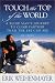 Books : Touch the Top of the World: A Blind Man's Journey to Climb Farther Than the Eye Can See
