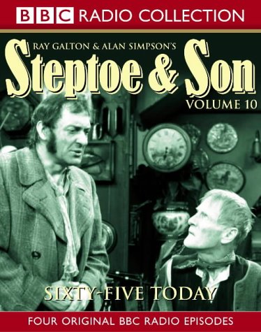 "Steptoe and Son": Sixty Five Today No.10 (BBC Radio Collection)