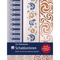 Schablonieren: W�nde und Fl�chen effektvoll gestalten